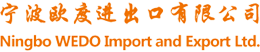 Ningbo Wedo Import and Export Ltd.